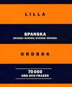 NE:s lilla spanska ordbok: Spansk-svensk/Svensk-spansk 70 000 ord och frase