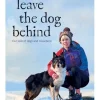 Never Leave the Dog Behind