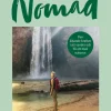 Nomad : den läkande kraften i att vandra och bli ett med naturen