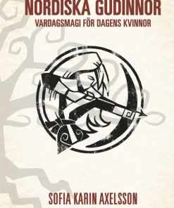 Nordiska gudinnor : vardagsmagi för dagens kvinnor