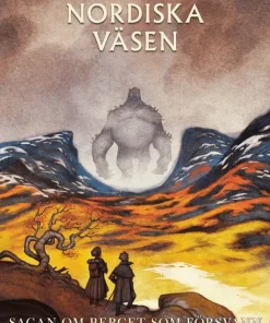 Nordiska väsen. Sagan om berget som försvann