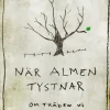 När almen tystnar : om träden vi älskar och dödar