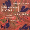 När barnen flyttar hemifrån : känslorna, omställningen och det fortsatta livet