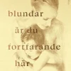 När jag blundar är du fortfarande här