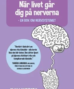 När livet går dig på nerverna : en bok om nervsystemet