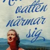 När vatten närmar sig