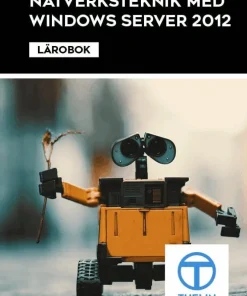 Nätverksteknik med Windows Server 2012 - Lärobok