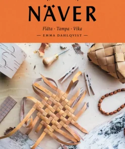 Näver : fläta, tampa, vika