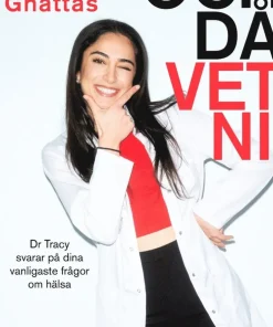Och då vet ni! : Dr Tracy svarar på dina vanligaste frågor om hälsa