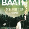 Och ljuset lyser i mörkret