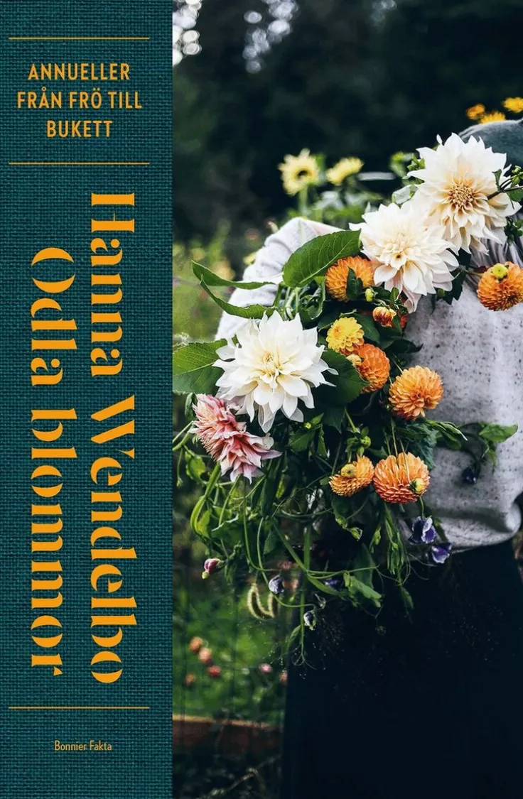 Odla blommor : Annueller från frö till bukett