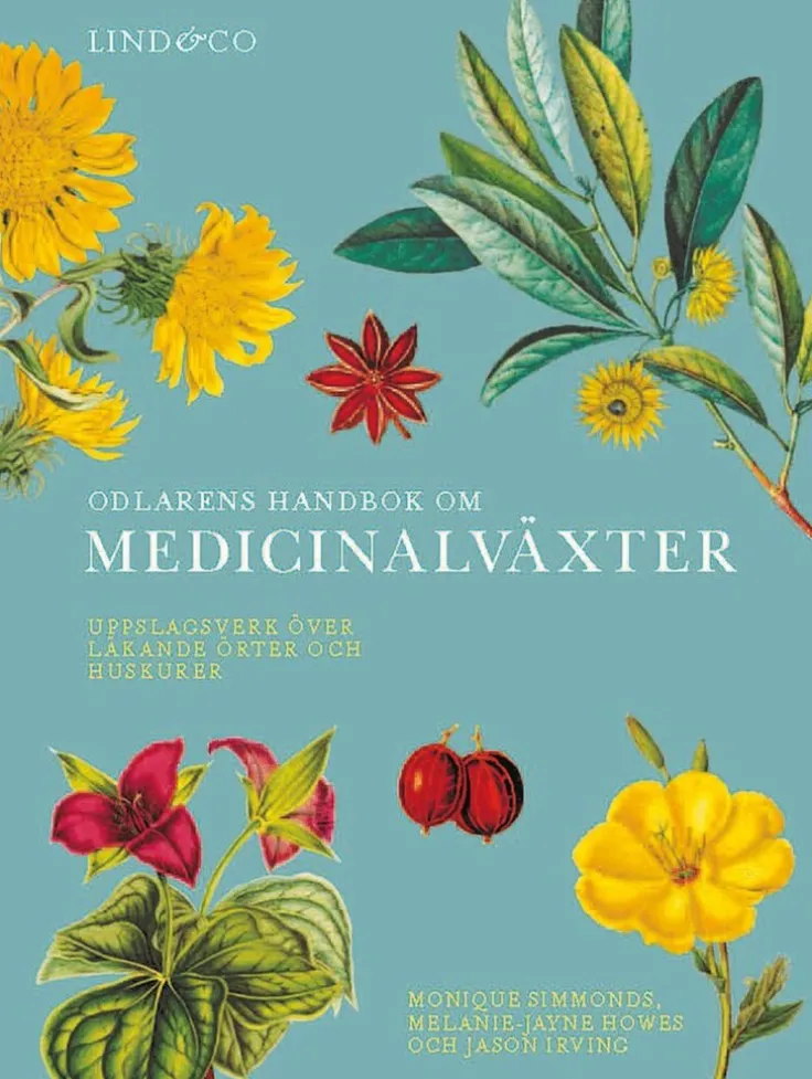 Odlarens handbok om medicinalväxter : uppslagsverk över läkande örter och huskurer