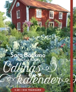 Odlingskalender : 5 år i din trädgård