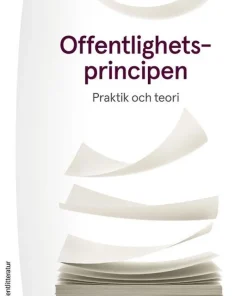 Offentlighetsprincipen : praktik och teori