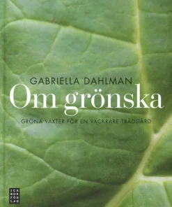 Om grönska : gröna växter för en vackrare trädgård