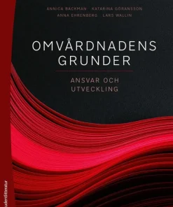 Omvårdnadens grunder : ansvar och utveckling