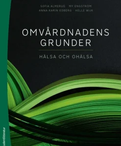 Omvårdnadens grunder : hälsa och ohälsa