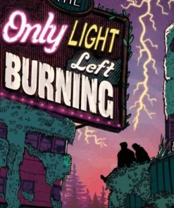 Only Light Left Burning
