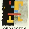 Ordaboken : åtta kapitel om svenska ord