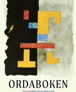 Ordaboken : åtta kapitel om svenska ord