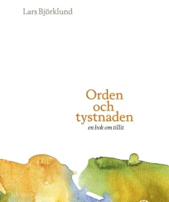 Orden och tystnaden : en bok om tillit