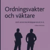 Ordningsvakter och väktare : samt annan bevakningspersonal m.m.
