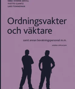 Ordningsvakter och väktare : samt annan bevakningspersonal m.m.