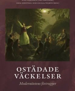 Ostädade väckelser : modernitetens förtrupper
