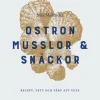 Ostron : recept, vett och värt att veta