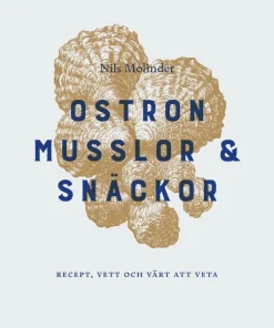 Ostron : recept, vett och värt att veta