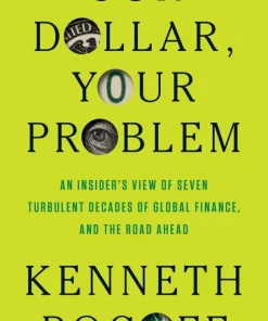 Our Dollar, Your Problem