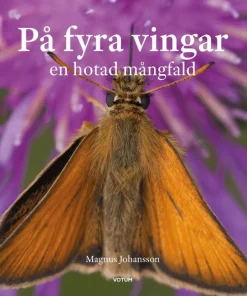 På fyra vingar : en hotad mångfald