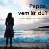 Pappa, vem är du? : lös din släktgåta med hjälp av DNA!