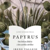 Papyrus : om bokens födelse i den antika världen