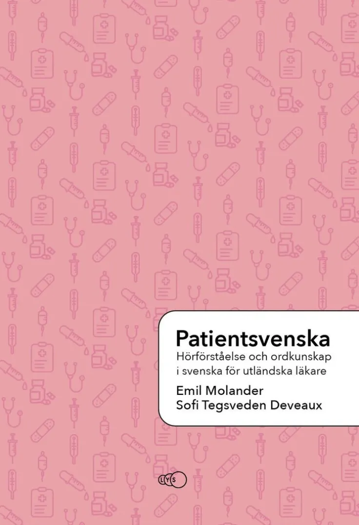 Patientsvenska: Hörförståelse och ordkunskap för utländsk vårdpersonal