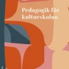 Pedagogik för kulturskolan