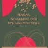 Pengar, bankkredit och konjunkturcykler