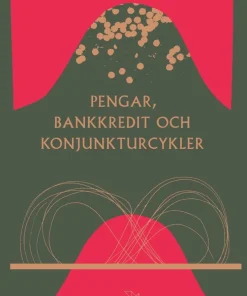 Pengar, bankkredit och konjunkturcykler