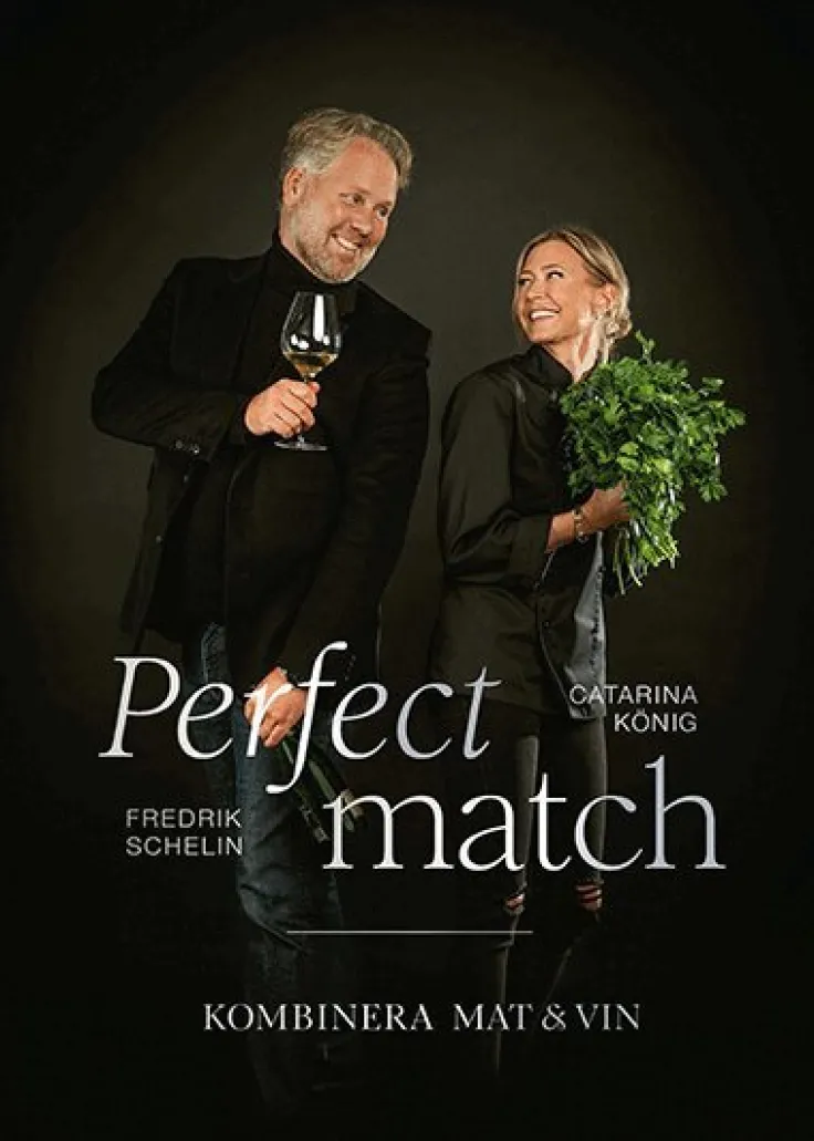 Perfect match : kombinera mat och vin