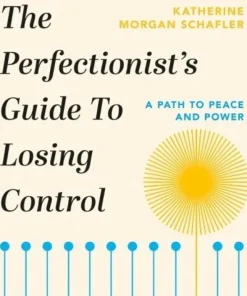 Perfectionist's Guide to Losing Control