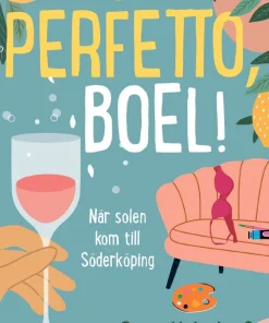 Perfetto, Boel! : när solen kom till Söderköping