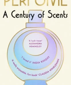 Perfume: A Century of Scents