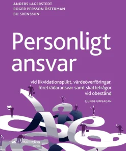 Personligt ansvar : vid likvidationsplikt, värdeöverföringar, företrädaransvar samt skattefrågor vid obestånd