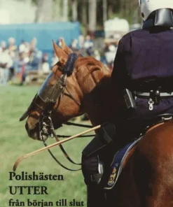 Polishästen Utter : från början till slut