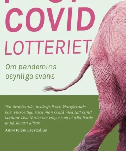 Postcovidlotteriet : om pandemins okända svans