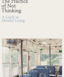 Practice of Not Thinking