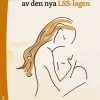 Praktisk tillämpning av den nya LSS-lagen