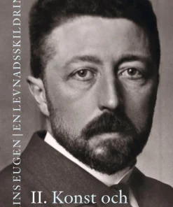 Prins Eugen. Biografin Vol. 2. Konst och bildningsliv