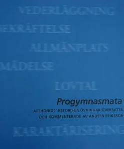 Progmnasmata: Afthonios' retoriska övningar översatta och kommenterade av Anders Eriksson