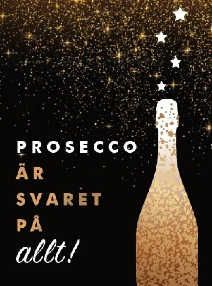 Prosecco är svaret på allt